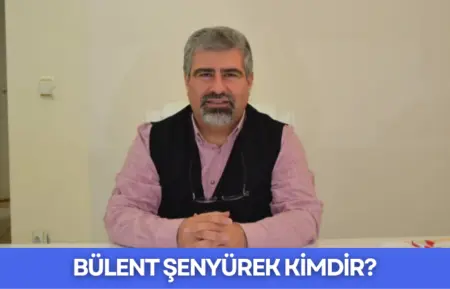 Bülent Şenyürek Kimdir - 2026 - Biyografi.DEV